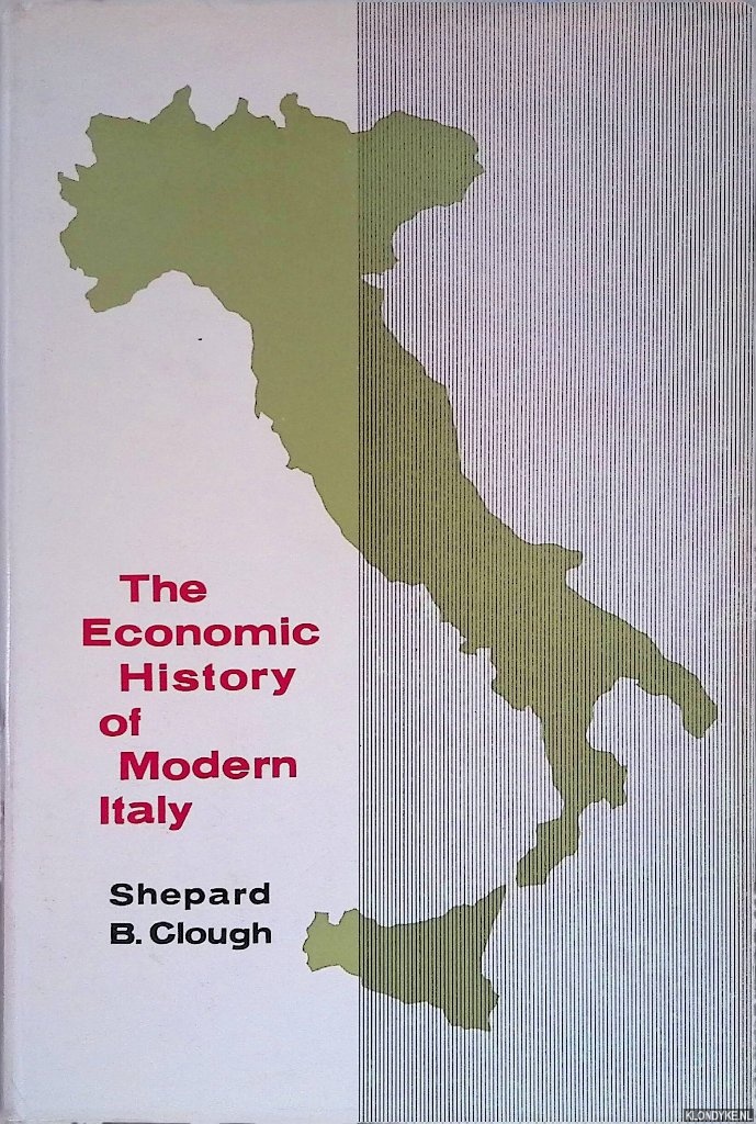 Clough, Shepard Bancroft - The Economic History of Modern Italy