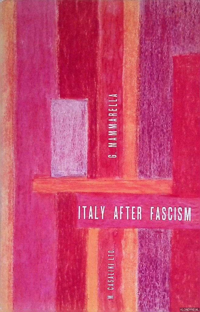 Mammarella, Giuseppe - Italy After Fascism: A Political History, 1943-1965
