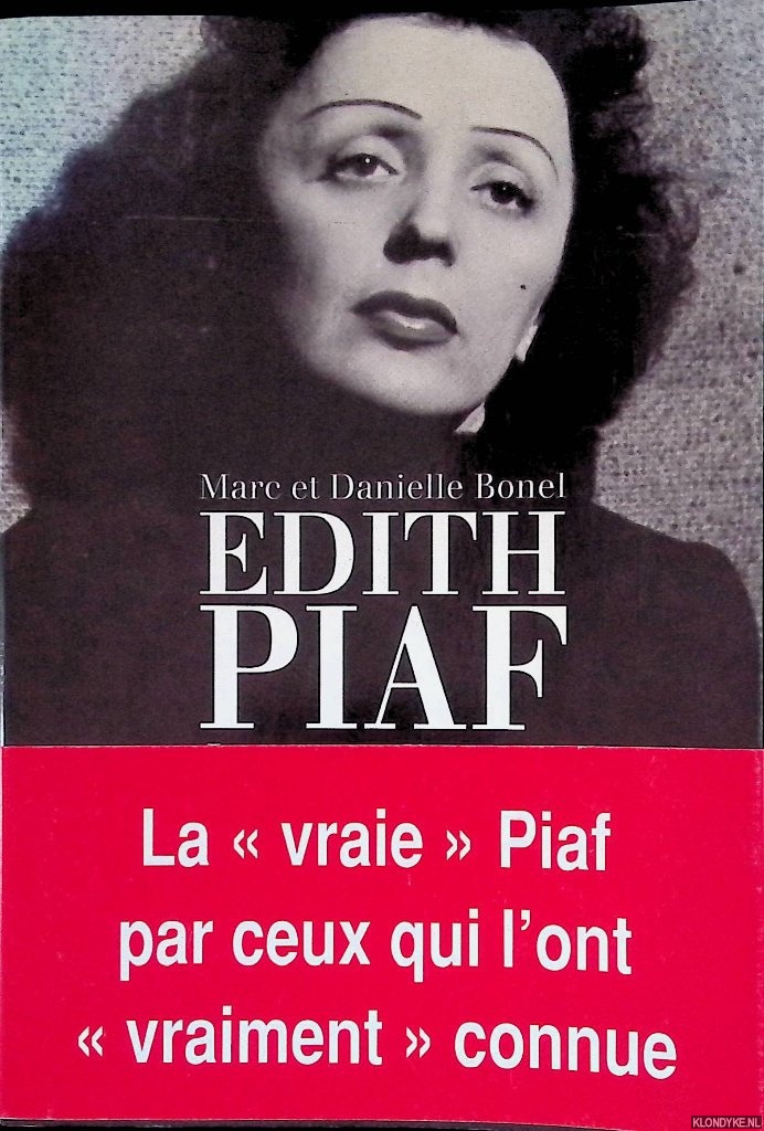 Bonel, Marc & Danielle Bonel - Edith Piaf, le temps d'une vie