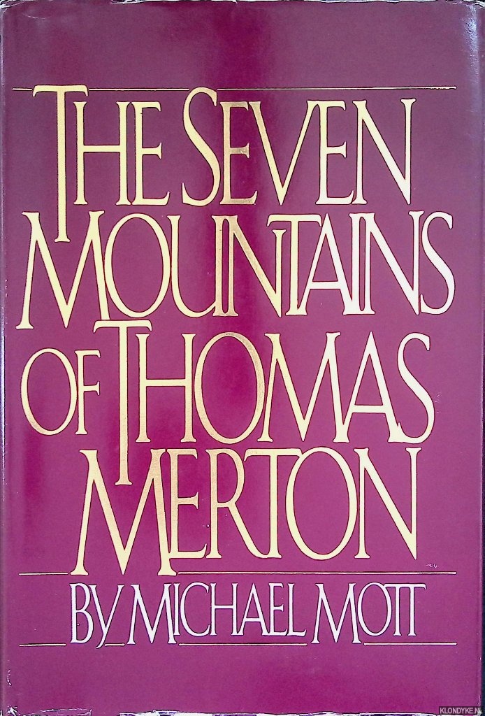 Mott, Micheal - Seven Mountains of Thos Merton