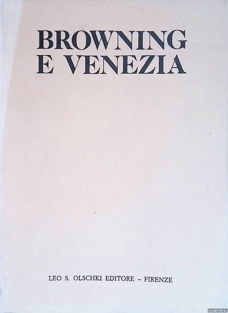 Perosa, Sergio (a cura di) - Browning e Venezia