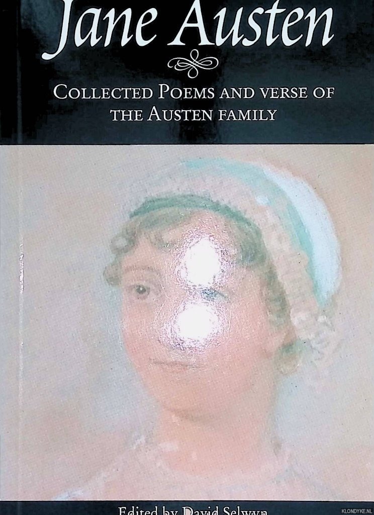 Austen, Jane & David Selwyn (edited by) - Collected Poems and Verse of the Austen Family