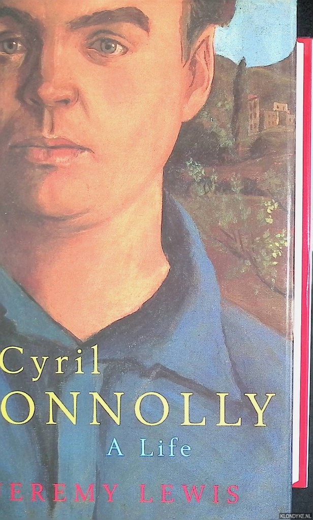 Lewis, Jeremy - Cyril Connolly. A Life