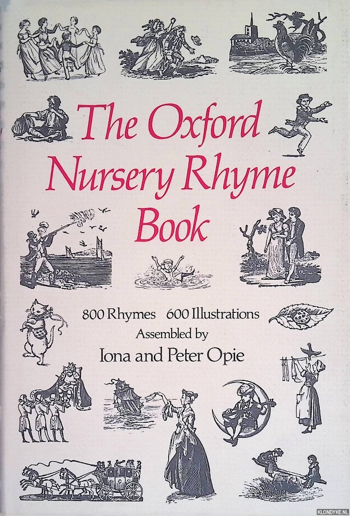 Opie, Iona & Peter Opie - The Oxford Nursery Rhyme Book