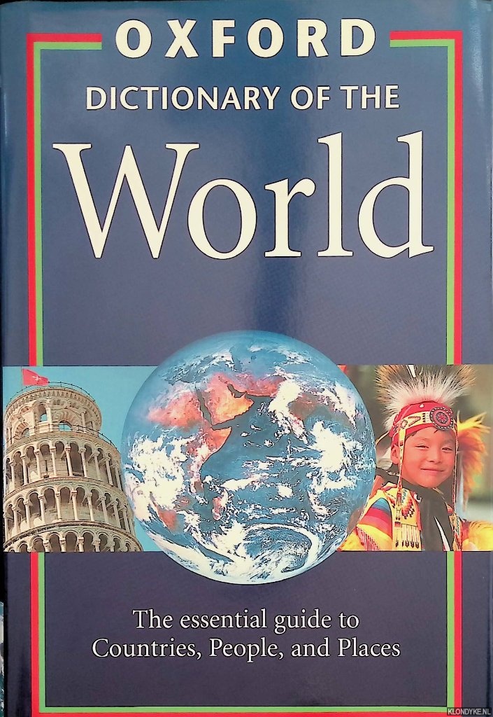 Munro, David - The Oxford Dictionary of the World. The essential guide to Countries, People, and Places