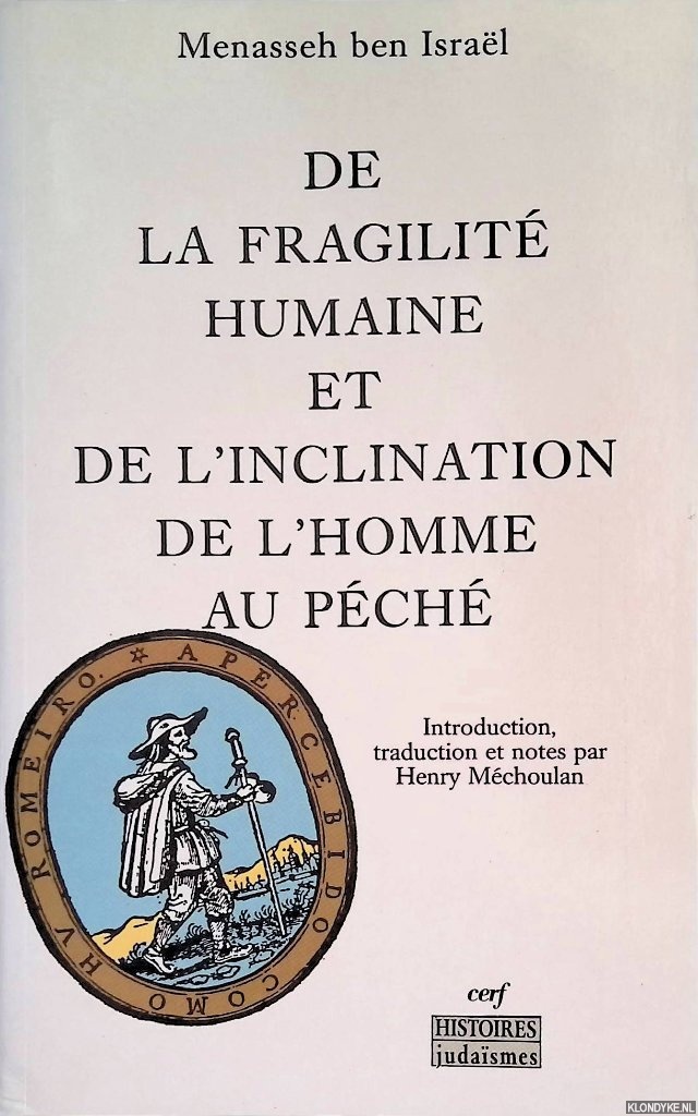 Isral, Menasseh ben - De la fragilit humaine et de l'inclination de l'homme au pch