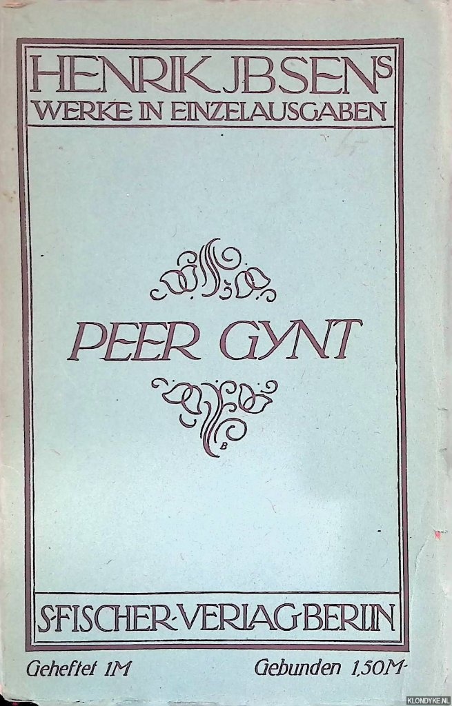 Ibsen, Hendrik - Peer Gynt. Ein dramatische Gedicht