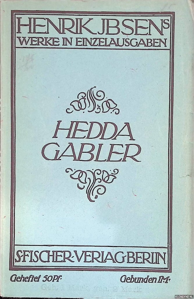 Ibsen, Hendrik - Hedda Gabler. Schauspiel in vier Akten