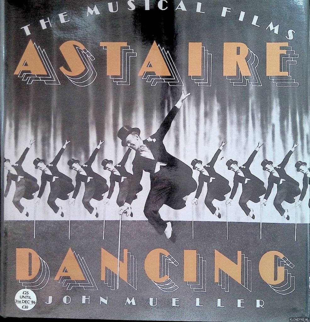 Mueller, John - Astaire Dancing. The Musical Films
