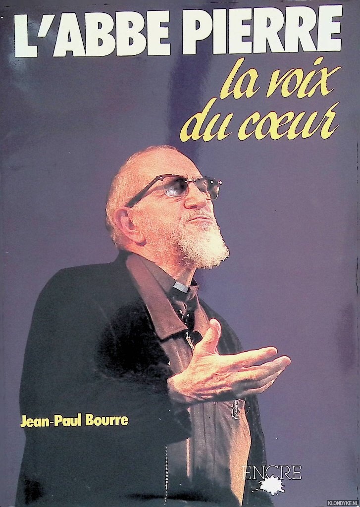 Bourre, Jean-Paul - L'Abbe Pierre la voix du coeur *SIGNED*