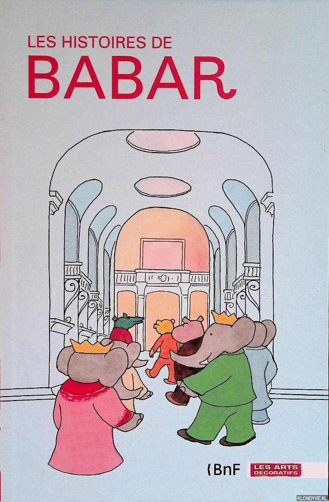 Charles, Dorothe (sous la direction de) - Les Histoires de Babar