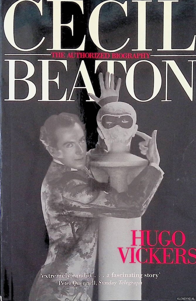 Vickers, Hugo - Cecil Beaton: The Authorized Biography