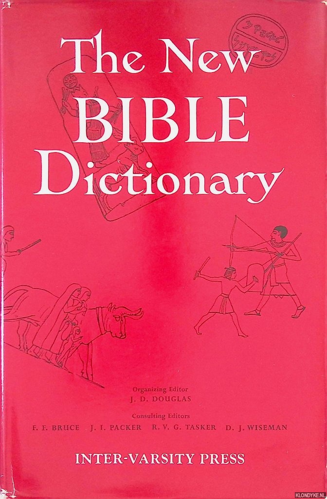 Douglas, J.D. - The New Bible Dictionary