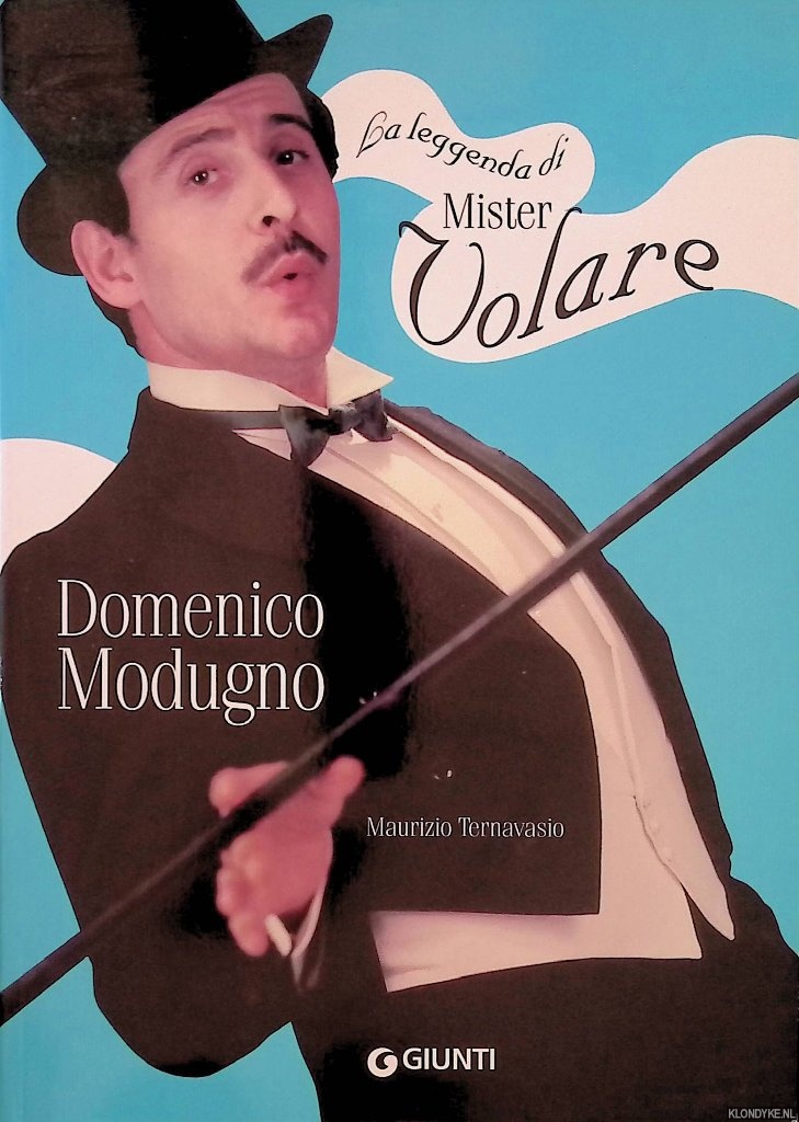 Ternavasio, Maurizio - La leggenda di mister volare. Domenico Modugno