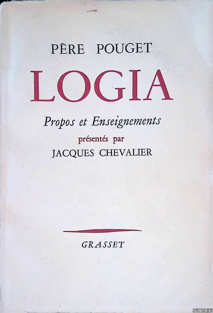 Pouget, Pre - Logia. Propos et enseignements prsentes par Jacques Chevalier