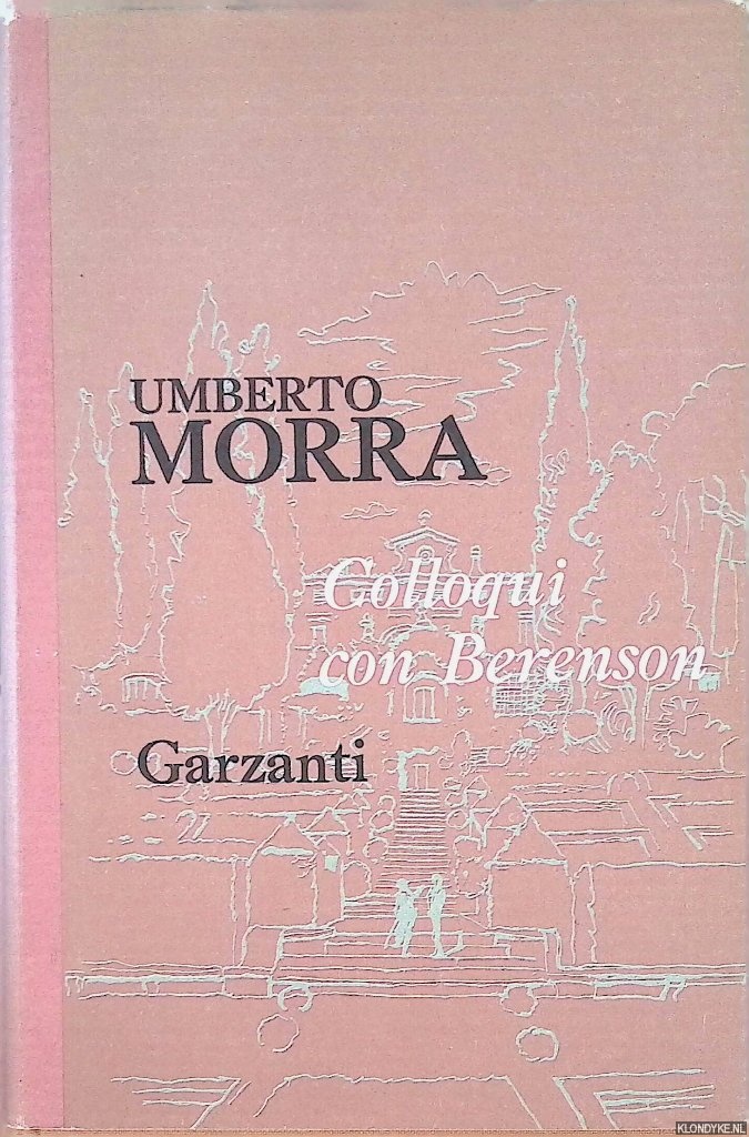 Morra, Umberto - Colloqui con Berenson