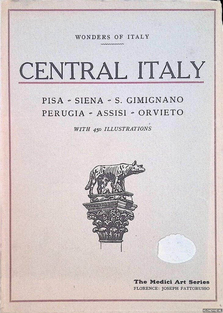 Fattorusso, Joseph - Cities of Central Italy: Pisa, Siena, San Gimignano, Perugia, Assisi, Orvieto