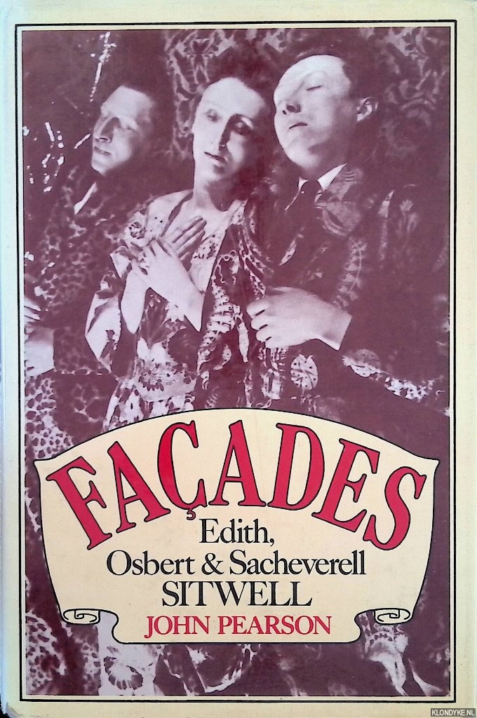 Pearson, John - Faades: Edith, Osbert and Sacheverell Sitwell