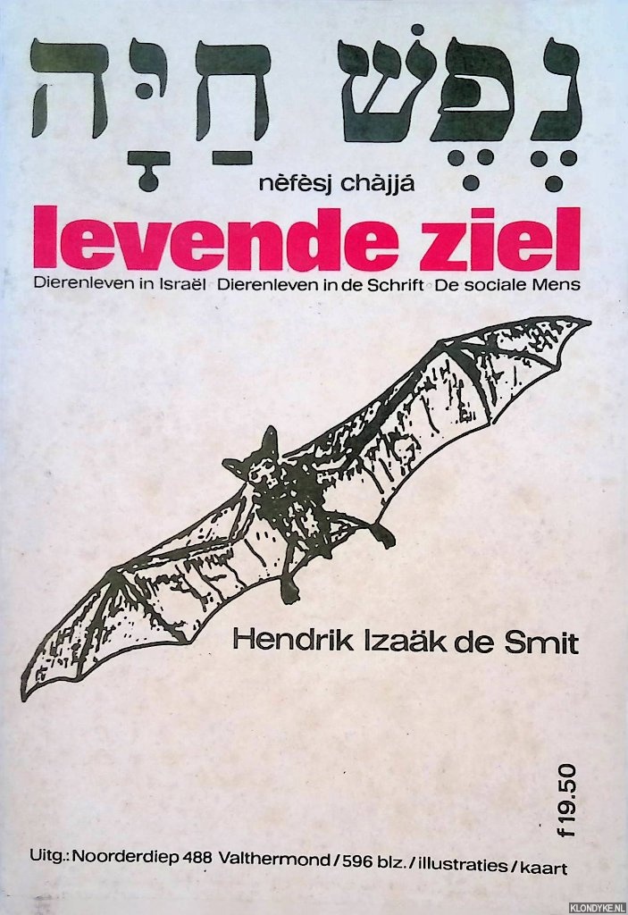 Smit, Hendrik Izak de - Levende ziel. Dierenleven in Isral. Dierenleven in de Schrift. De sociale Mens