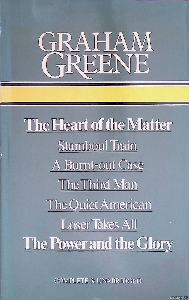 Greene, Graham - The heart of the matter; Stamboul train; A burnt-out case; The third man; The Quiet Amercian; Loser takes all; The power and the glory