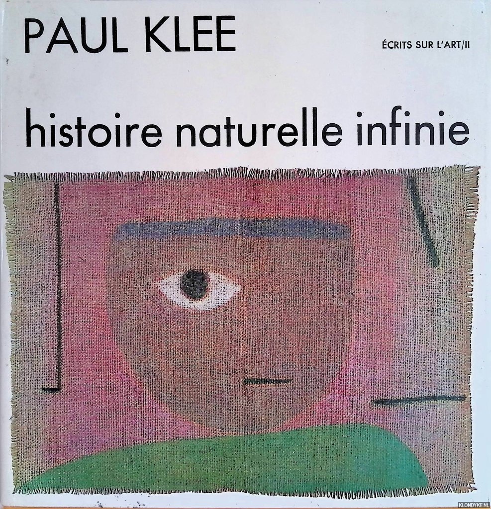Klee, Paul & Jrg Spiller (textes recueillis et annots par) - Histoire naturelle infinie. Tome 2