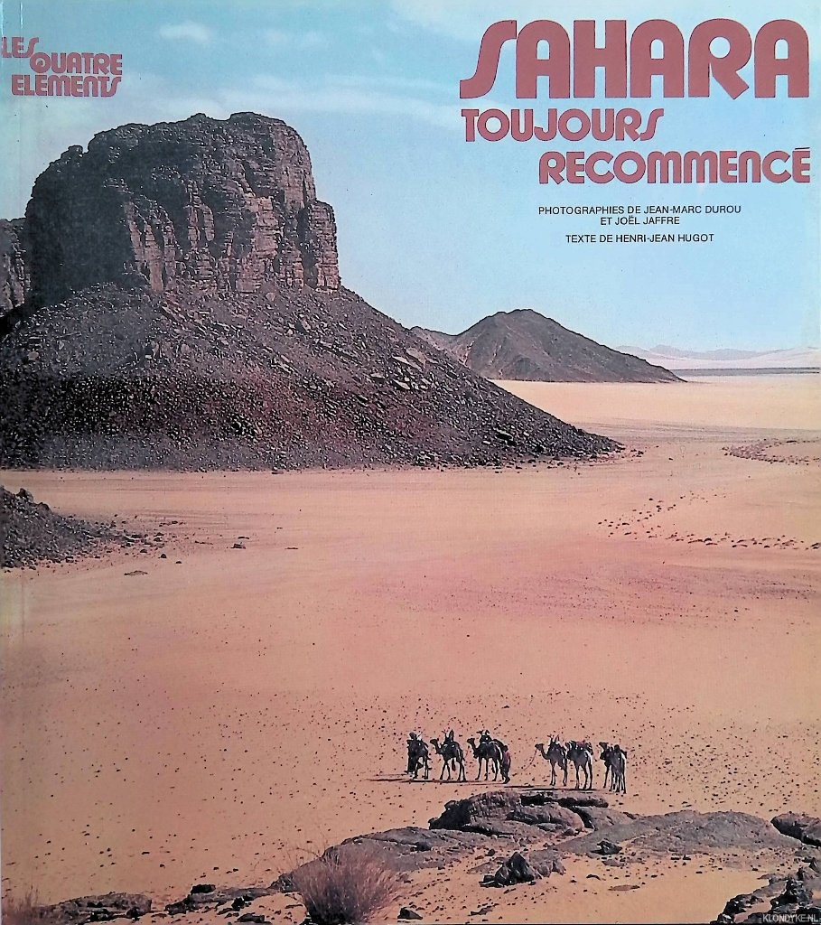 Hugot, Henri-Jean & Jean-Marc Durou & Jol Jaffre - Sahara Toujours Recommence