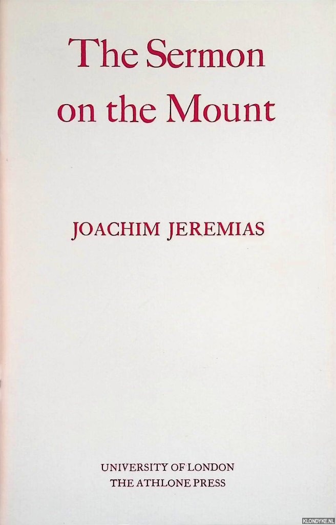Jeremias, Joachim - The Sermon on the Mount