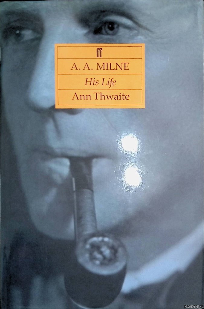 Thwaite, Ann - A.A. Milne: His Life