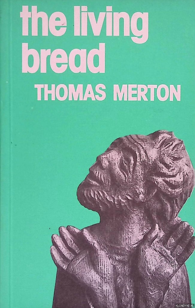 Merton, Thomas - The Living Bread
