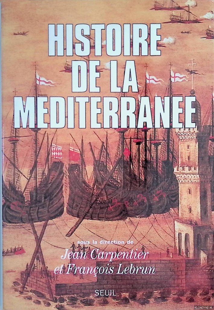 Carpentier, Jean & Franois Lebrun - Histoire de la Mditerrane