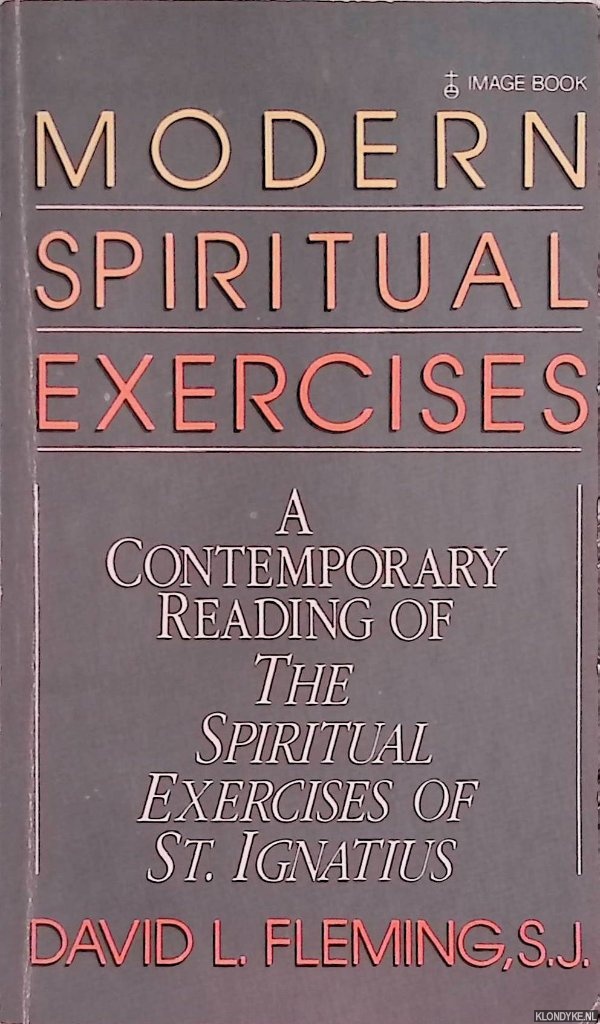 Fleming, David L. - Modern Spiritual Exercises. A Contemporary Reading of the Spiritual Exercises of St. Ignatius