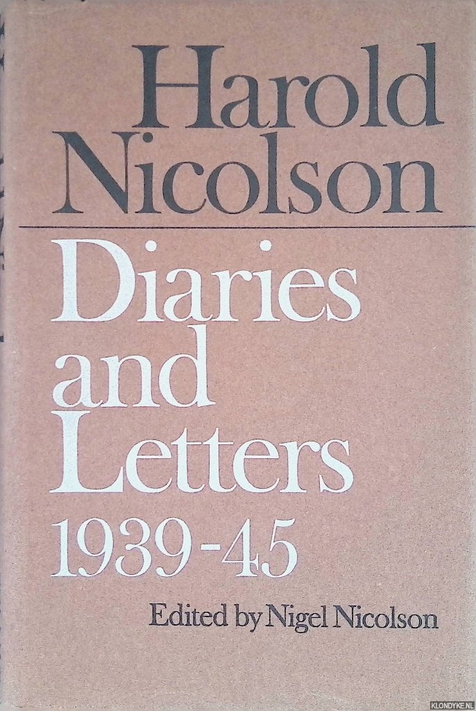 Nicolson, Harols - Harold Nicolson: Diaries and Letters. Volume 2: 1939-45