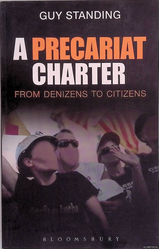 Standing, Guy - A Precariat Charter. From Denizens to Citizens