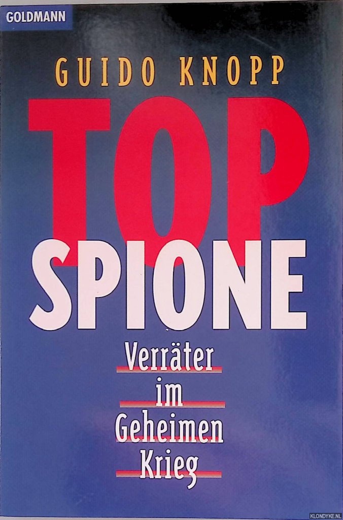 Knopp, Guido - Top Spione: Verrter im Geheimen Krieg