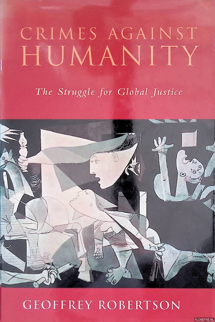 Robertson, Geoffrey - Crimes Against Humanity. The Struggle for Global Justice