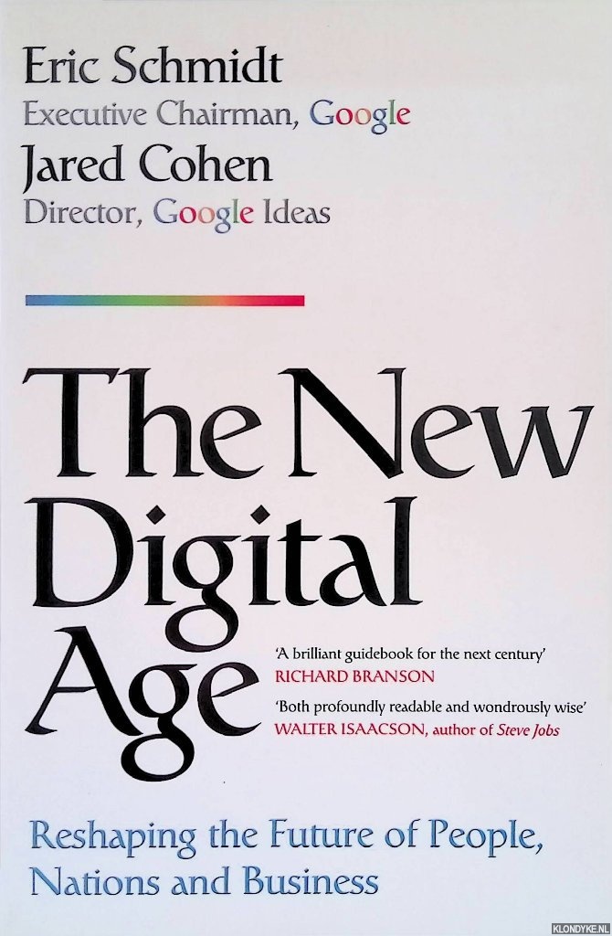 Schmidt, Eric & Jared Cohen - New Digital Age. Reshaping the Future of People, Nations and Business