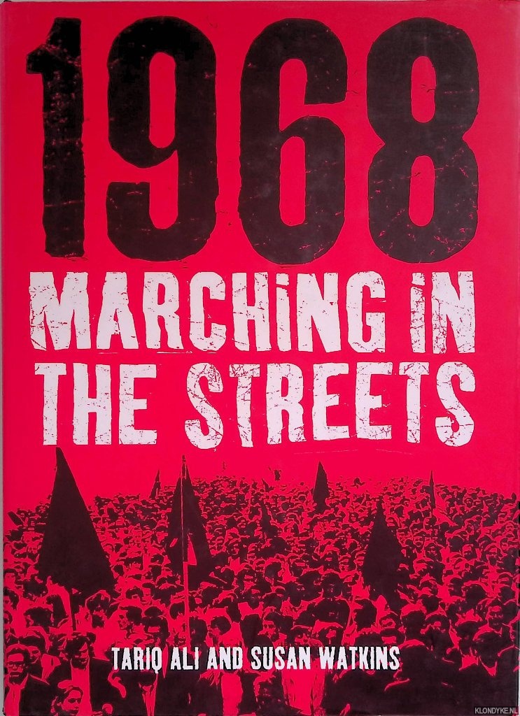 Ali, Tariq & Susan Watkins - 1968: Marching In the Streets