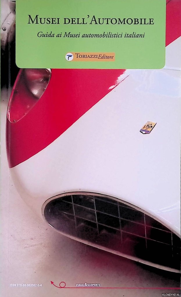 Calzolari, Marcello - a.o. - Musei dell' Automobile. Guida ai Musei automobilistici italiani