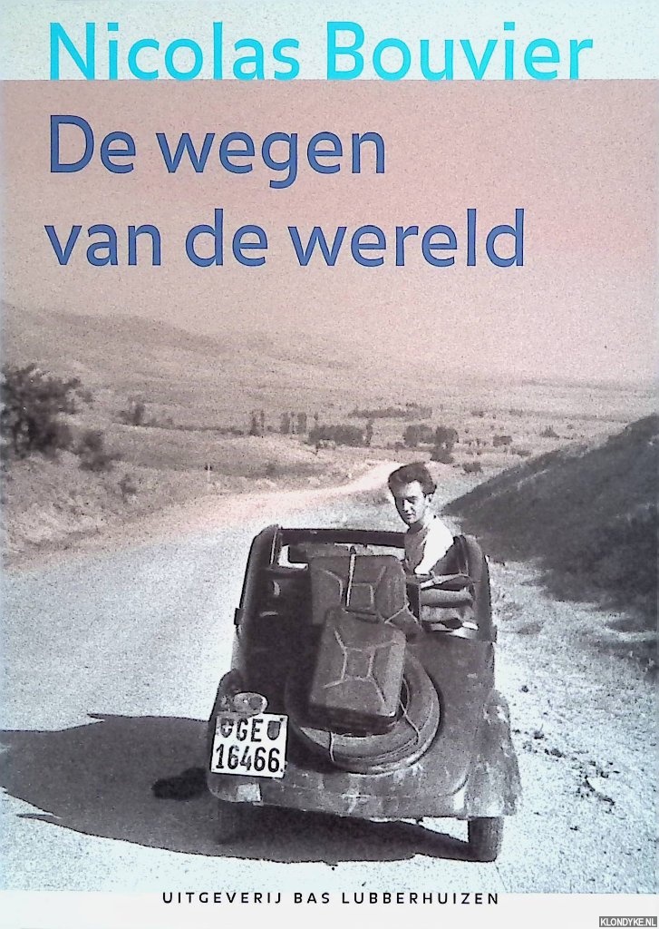 Bouvier, Nicolas - De wegen van de wereld