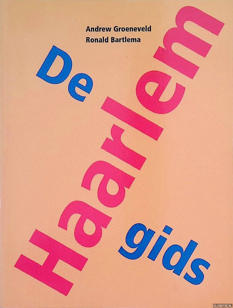 Groenveld, Andrew & Ronald Bartlema - De Haarlemgids