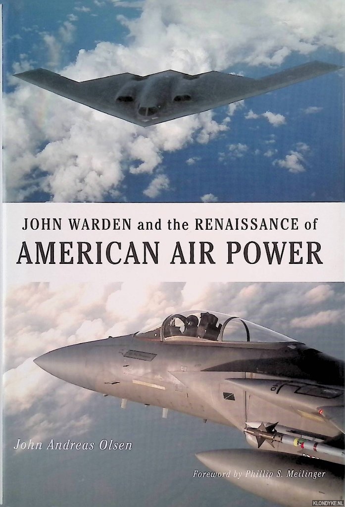Olsen, John Andreas - John Warden and the Renaissance of American Air Power