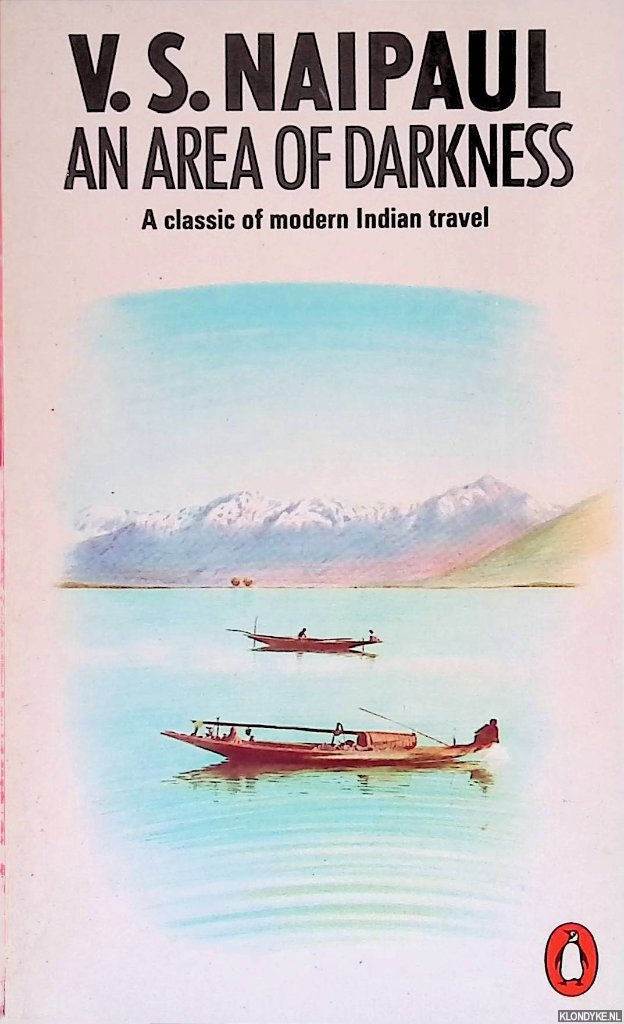 Naipaul, V.S. - An Area of Darkness