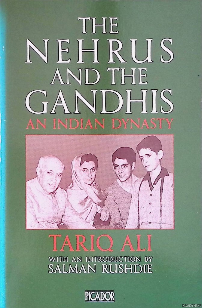 Ali, Tariq - The Nehrus and the Gandhis: An Indian Dynasty