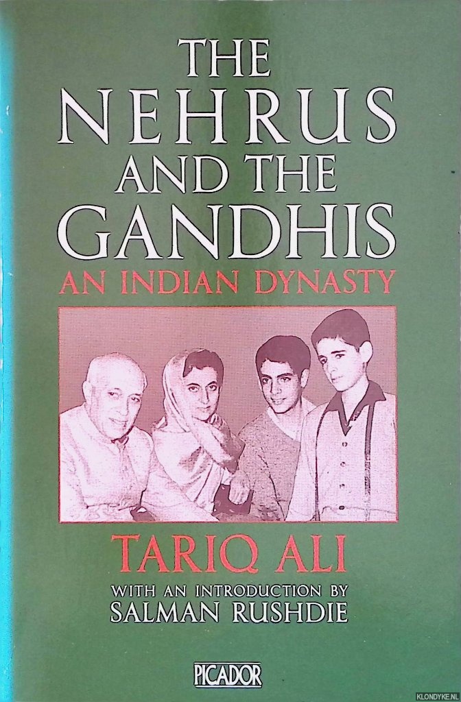 Ali, Tariq - The Nehrus and the Gandhis: An Indian Dynasty