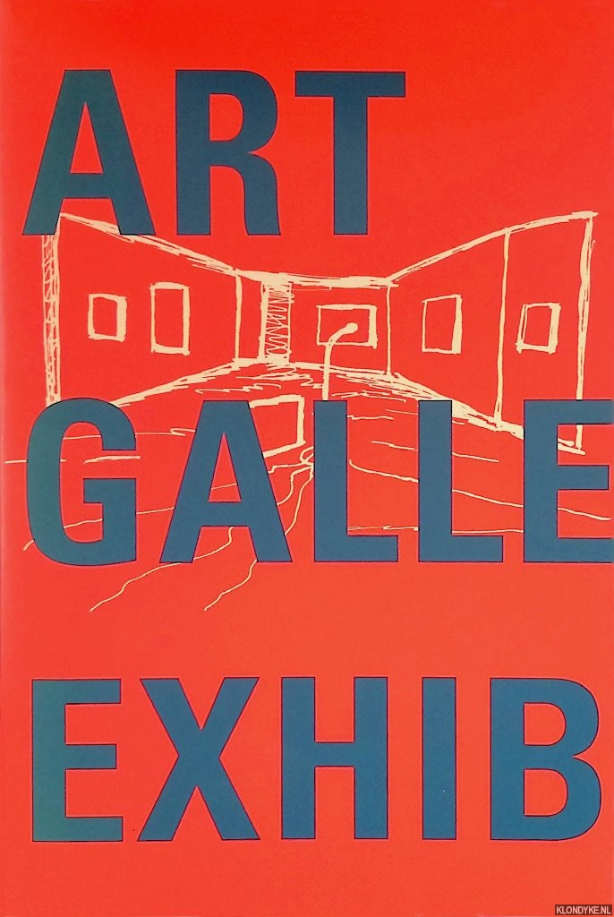 Andriesse, Paul - Art Gallery Exhibiting: The Gallery as a Vehicle for Art