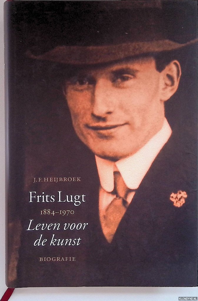 Frits Lugt 1884-1970. Leven voor de kunst - Heijbroek, J.F.
