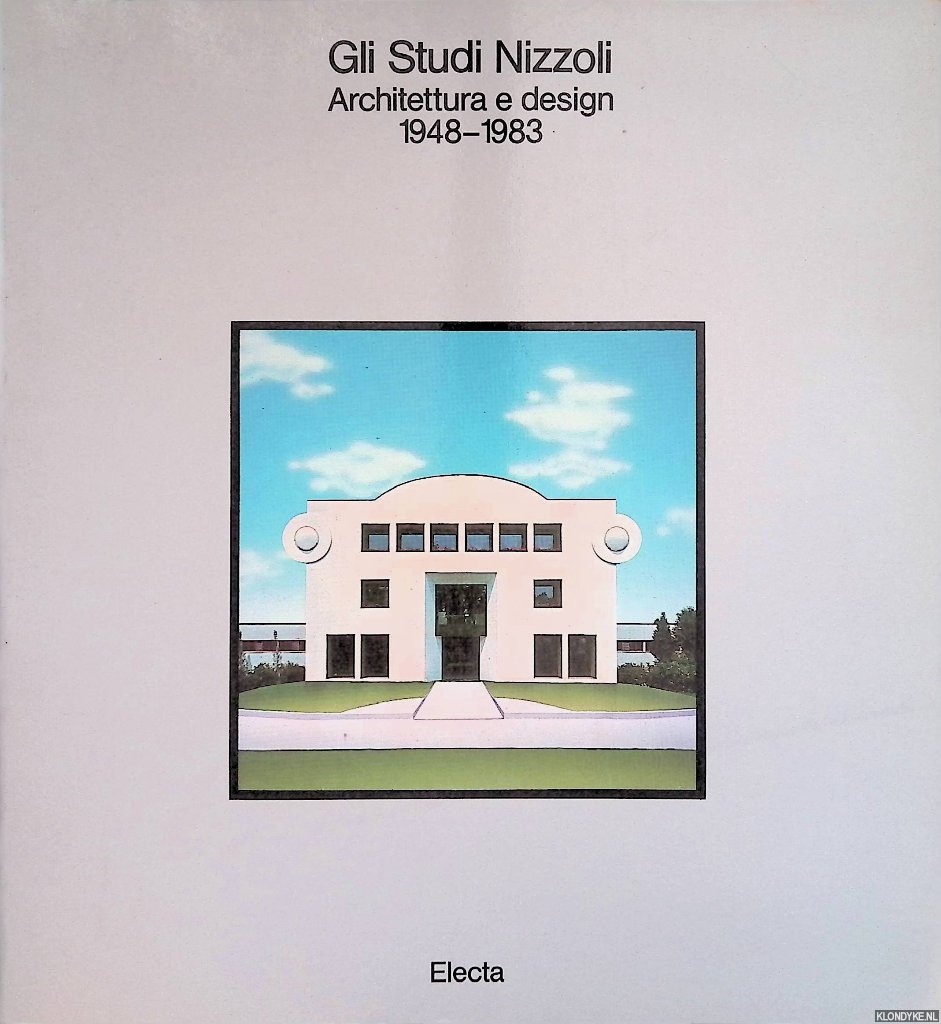Gravagnuolo, Benedetto - Gli Studi Nizzoli. Architettura e design 1948-1983