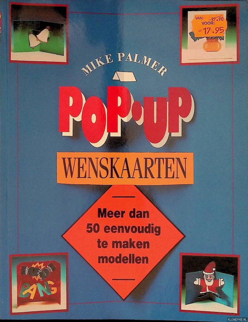 Palmer, Mike - Pop-up wenskaarten. Meer dan 50 eenvoudig te maken modellen
