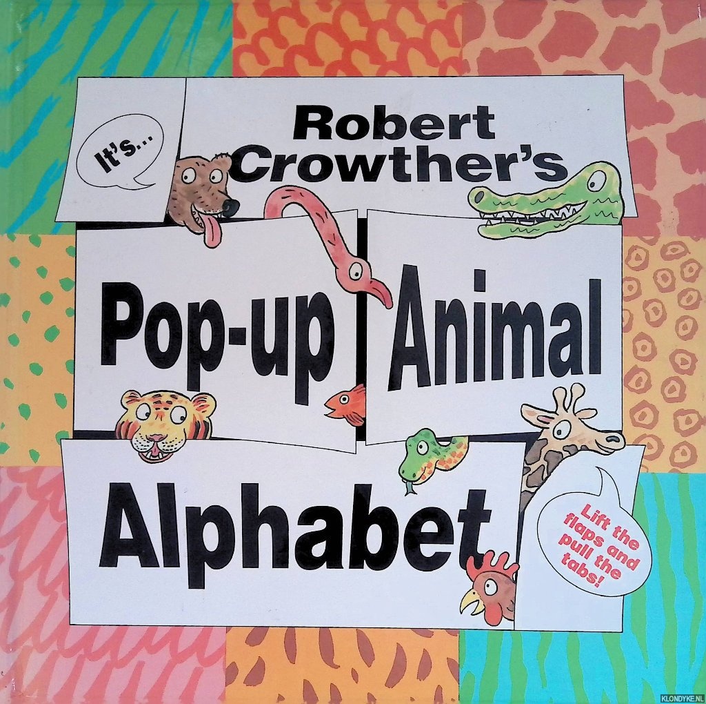 Crowther, Robert - Robert Crowthers Pop-up Animal Alphabet