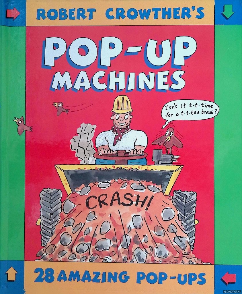 Crowther, Robert - Pop-up Machines. 28 amazing pop-ups